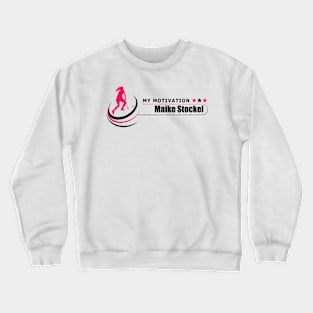 My Motivation - Maike Stockel Crewneck Sweatshirt